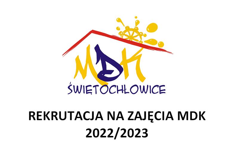 Rekrutacja na zajęcia MDK w roku szk. 2022/2023